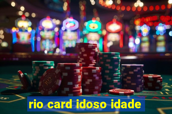 rio card idoso idade